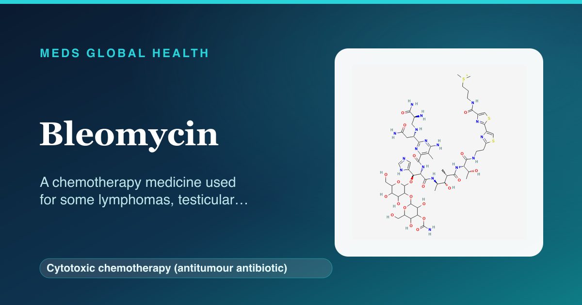Bleomycin (Cytotoxic chemotherapy (antitumour antibiotic)) — Meds Global Health reference card with 2D molecular structure