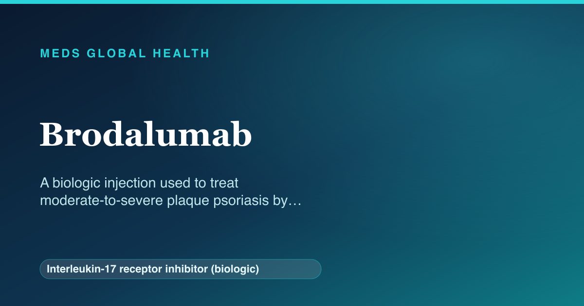 Brodalumab (Interleukin-17 receptor inhibitor (biologic)) — Meds Global Health reference card