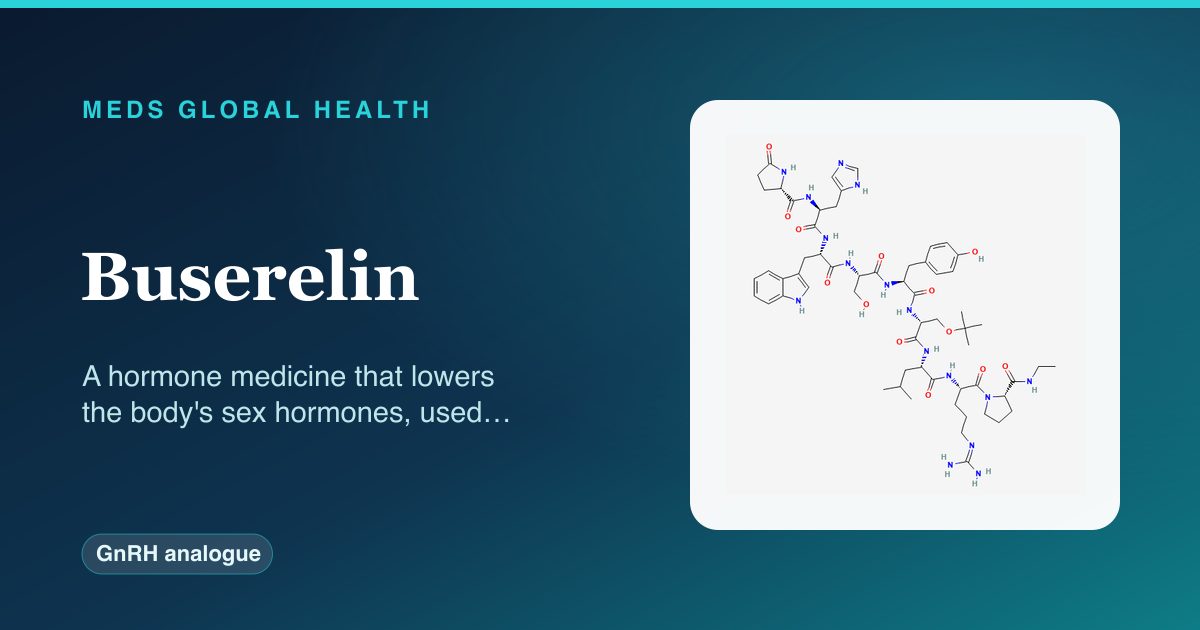 Buserelin (GnRH analogue) — Meds Global Health reference card with 2D molecular structure