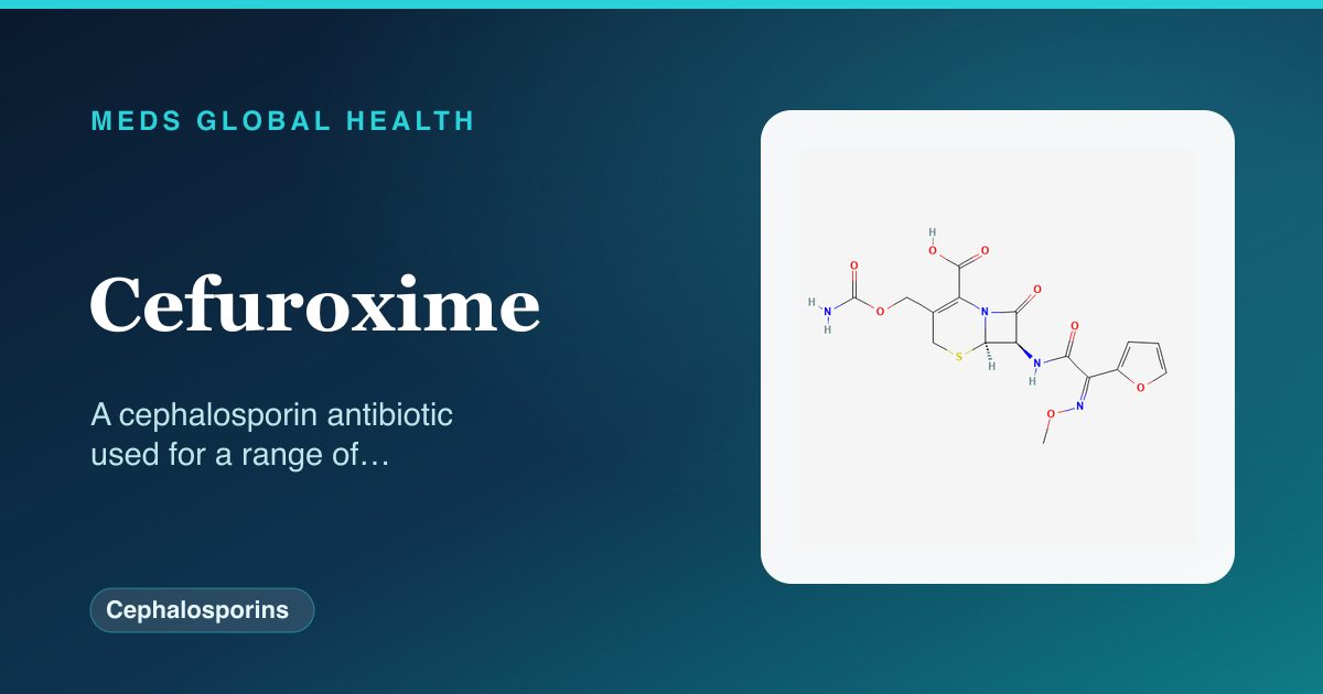 Cefuroxime (Cephalosporins) — Meds Global Health reference card with 2D molecular structure