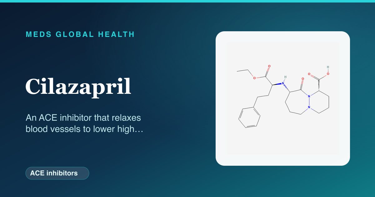 Cilazapril (ACE inhibitors) — Meds Global Health reference card with 2D molecular structure