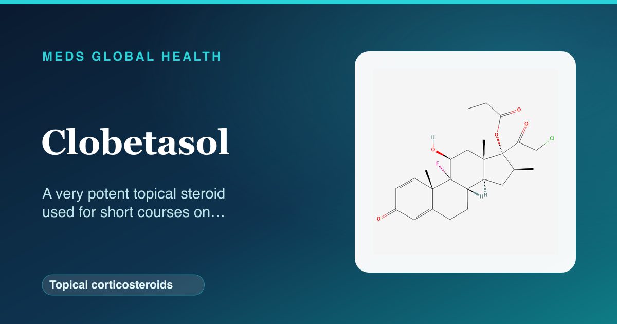 Clobetasol (Topical corticosteroids) — Meds Global Health reference card with 2D molecular structure