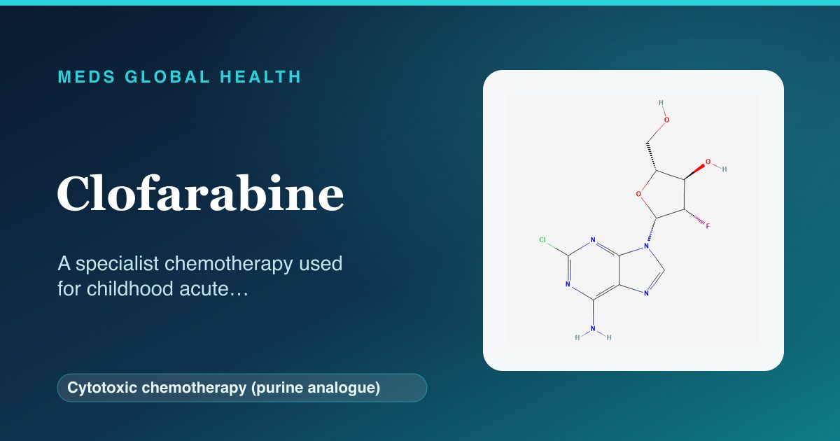 Clofarabine (Cytotoxic chemotherapy (purine analogue)) — Meds Global Health reference card with 2D molecular structure