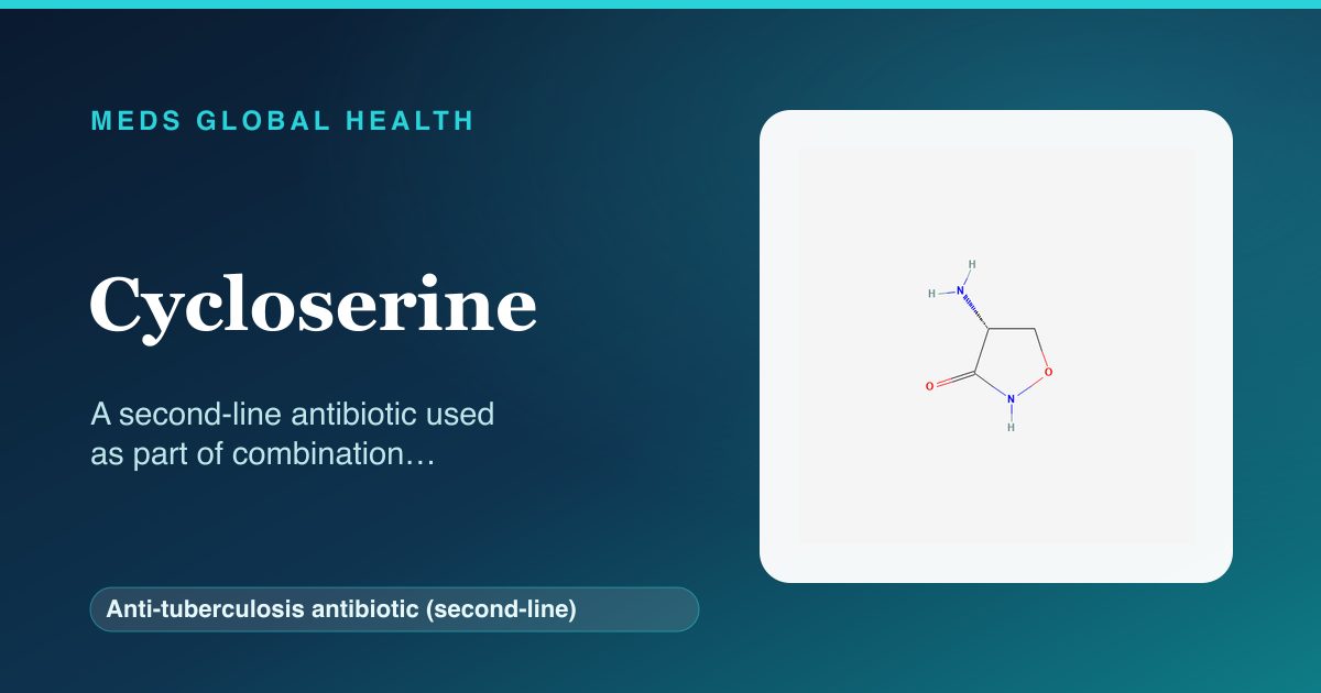 Cycloserine (Anti-tuberculosis antibiotic (second-line)) — Meds Global Health reference card with 2D molecular structure