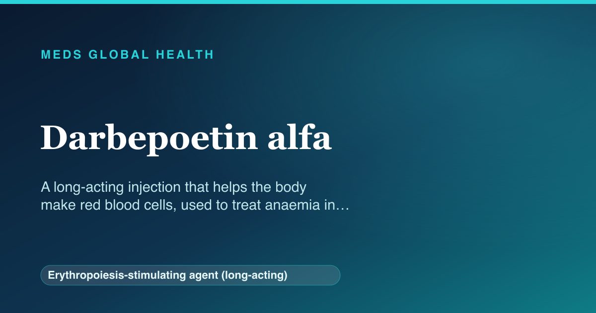 Darbepoetin alfa (Erythropoiesis-stimulating agent (long-acting)) — Meds Global Health reference card