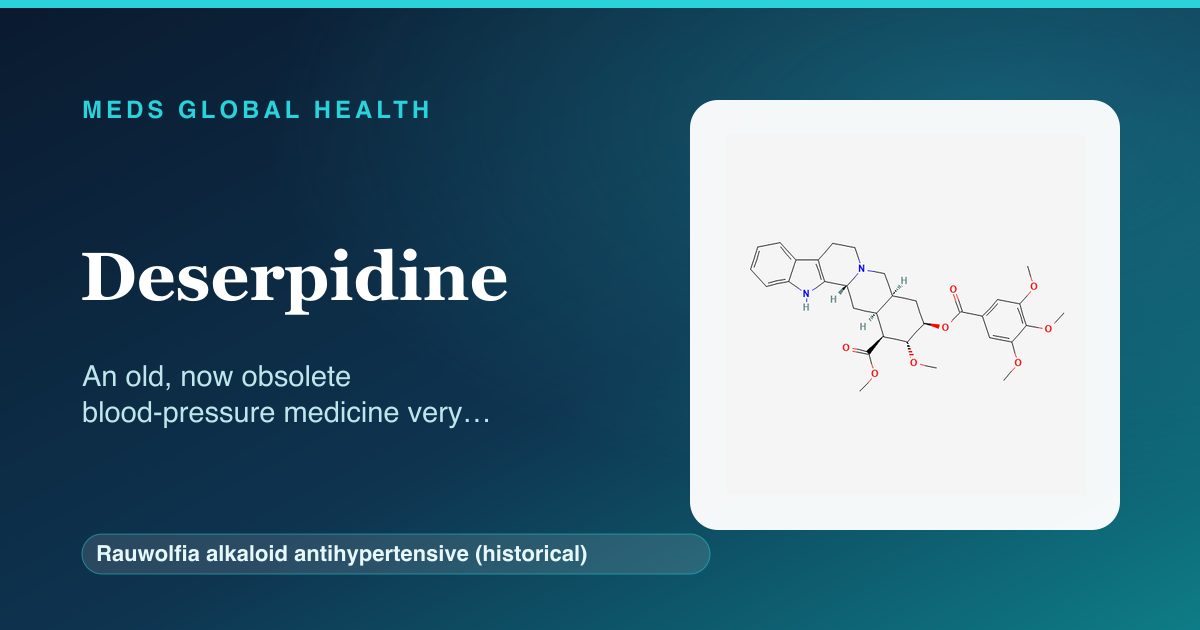 Deserpidine (Rauwolfia alkaloid antihypertensive (historical)) — Meds Global Health reference card with 2D molecular structure