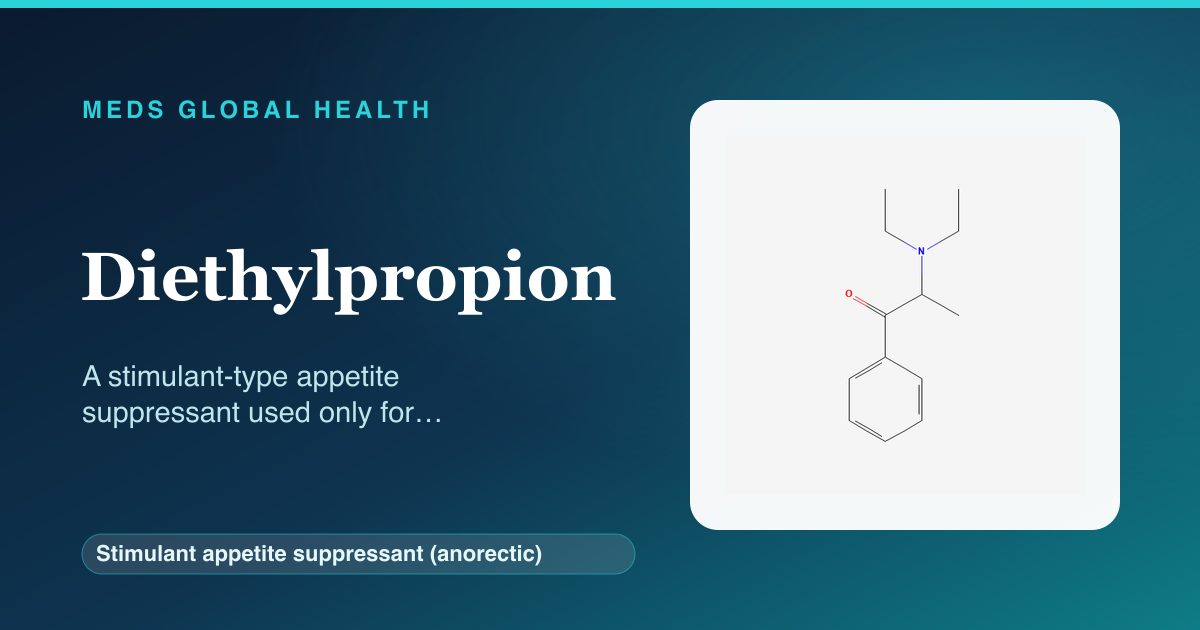 Diethylpropion (Stimulant appetite suppressant (anorectic)) — Meds Global Health reference card with 2D molecular structure