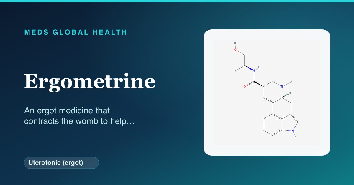Ergometrine (Uterotonic (ergot)) — Meds Global Health reference card with 2D molecular structure