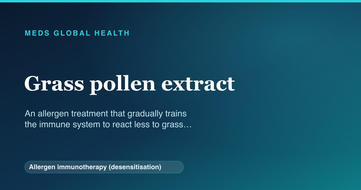 Grass pollen extract (Allergen immunotherapy (desensitisation)) — Meds Global Health reference card