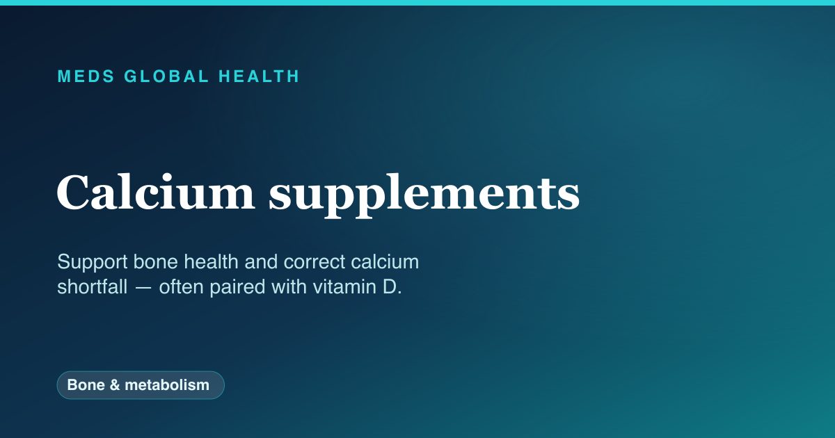 Calcium supplements (Bone & metabolism) — Meds Global Health drug-class reference