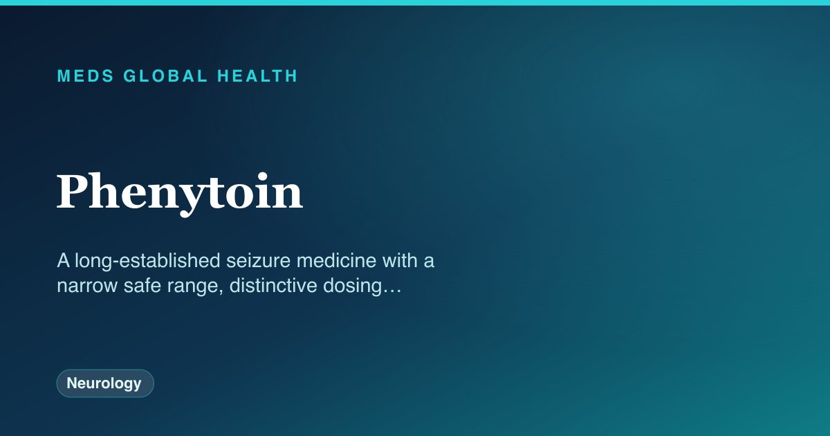 Phenytoin (Neurology) — Meds Global Health drug-class reference