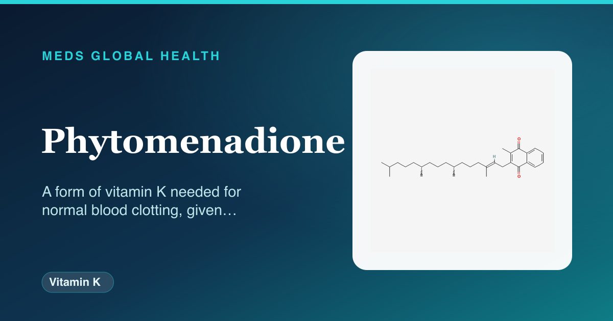 Phytomenadione (Vitamin K) — Meds Global Health reference card with 2D molecular structure