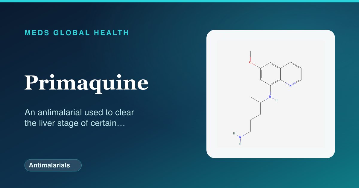 Primaquine (Antimalarials) — Meds Global Health reference card with 2D molecular structure