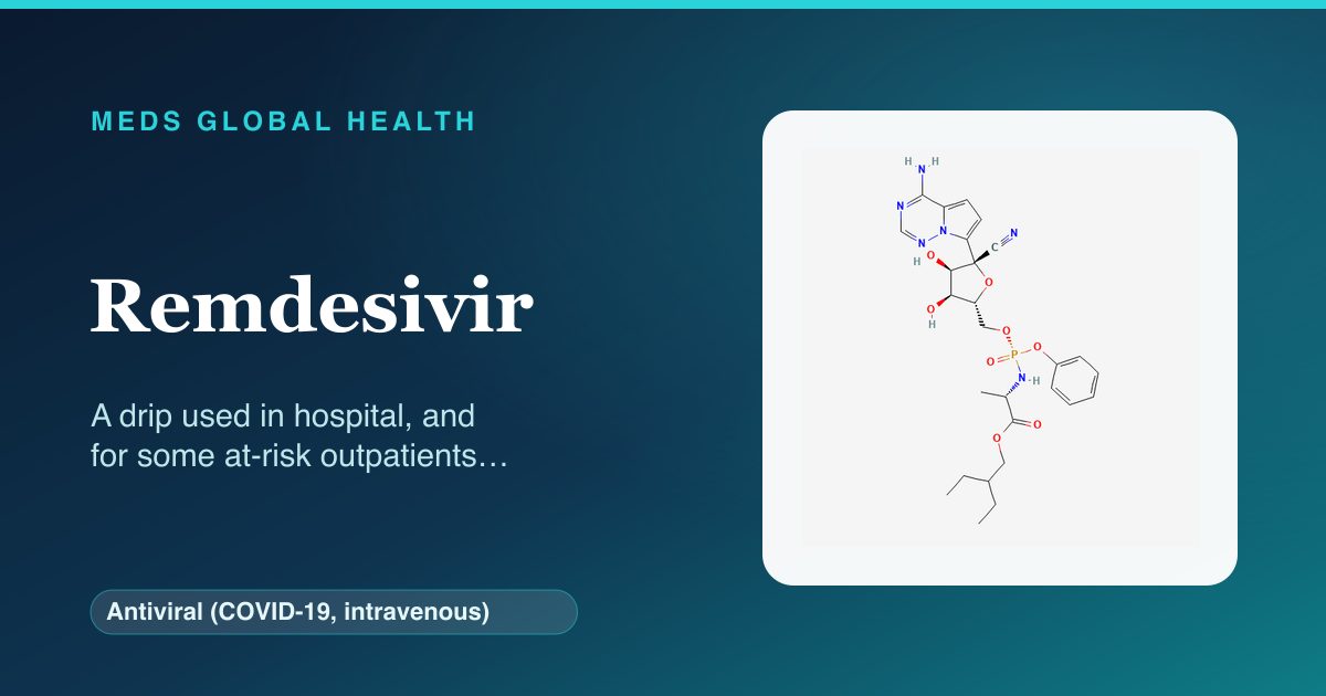 Remdesivir (Antiviral (COVID-19, intravenous)) — Meds Global Health reference card with 2D molecular structure