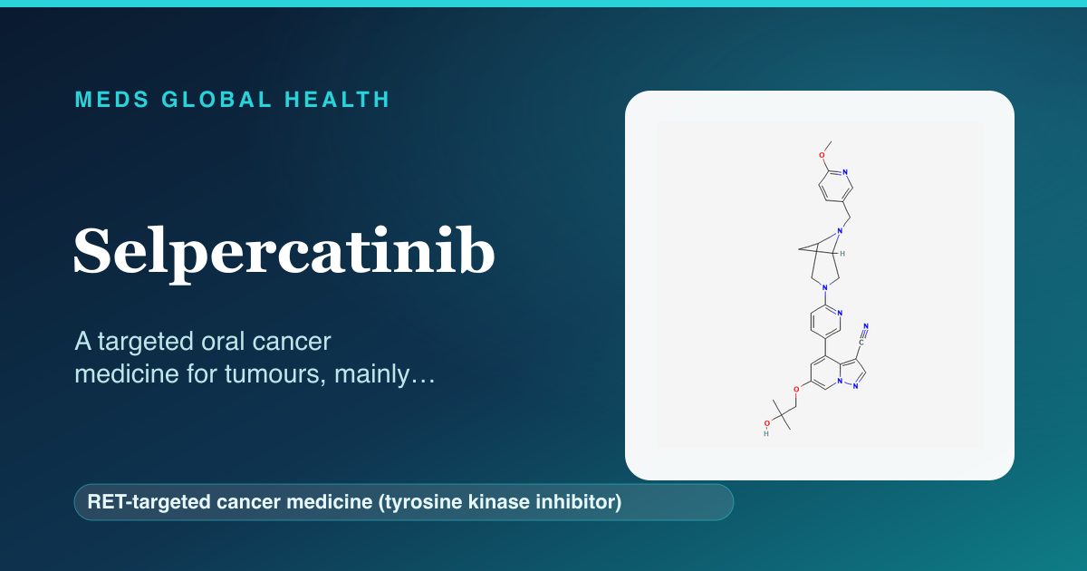 Selpercatinib (RET-targeted cancer medicine (tyrosine kinase inhibitor)) — Meds Global Health reference card with 2D molecular structure
