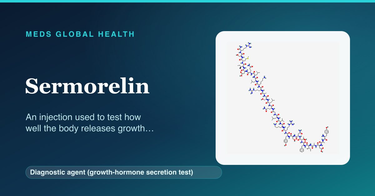 Sermorelin (Diagnostic agent (growth-hormone secretion test)) — Meds Global Health reference card with 2D molecular structure