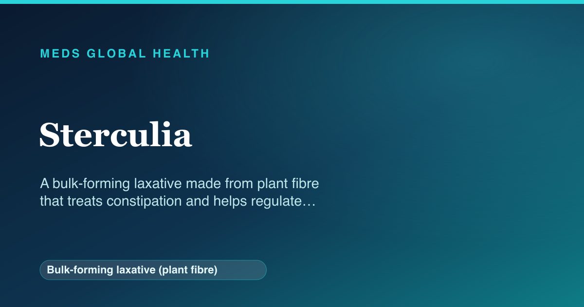 Sterculia (Bulk-forming laxative (plant fibre)) — Meds Global Health reference card