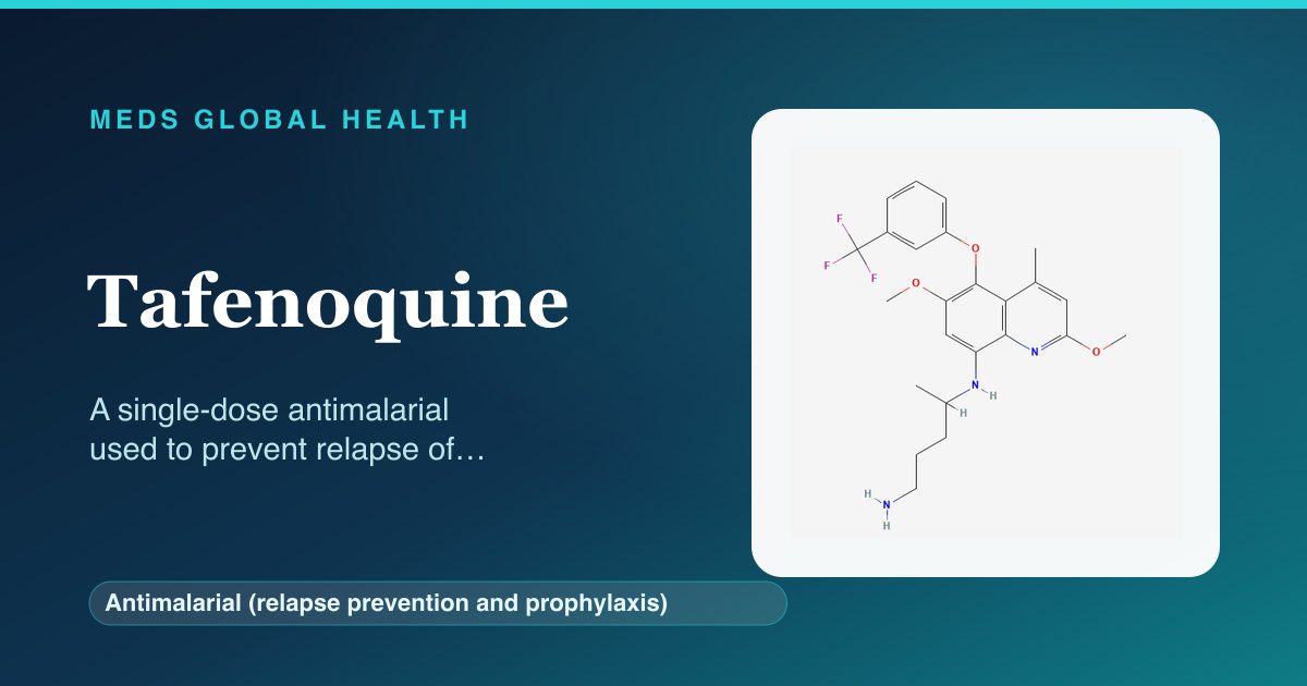 Tafenoquine (Antimalarial (relapse prevention and prophylaxis)) — Meds Global Health reference card with 2D molecular structure