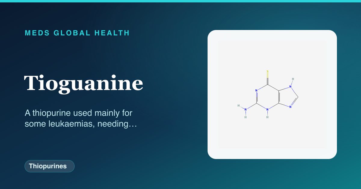 Tioguanine (Thiopurines) — Meds Global Health reference card with 2D molecular structure