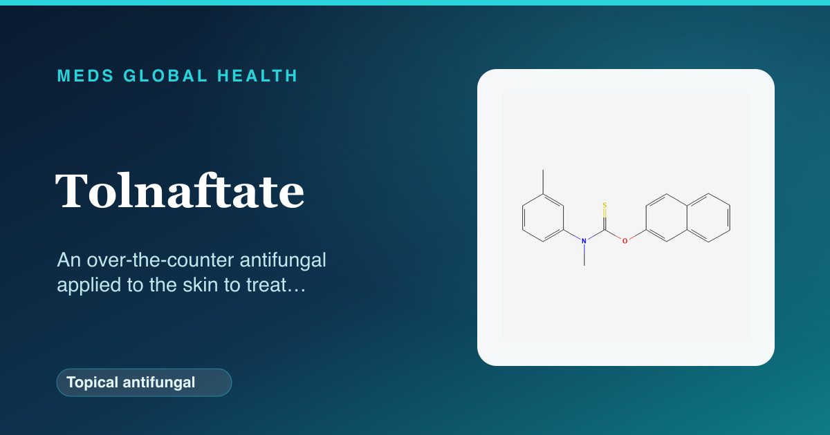 Tolnaftate (Topical antifungal) — Meds Global Health reference card with 2D molecular structure