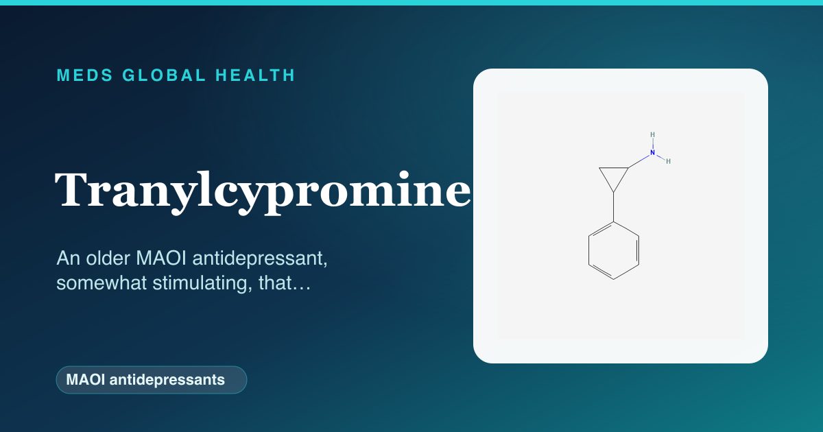Tranylcypromine (MAOI antidepressants) — Meds Global Health reference card with 2D molecular structure