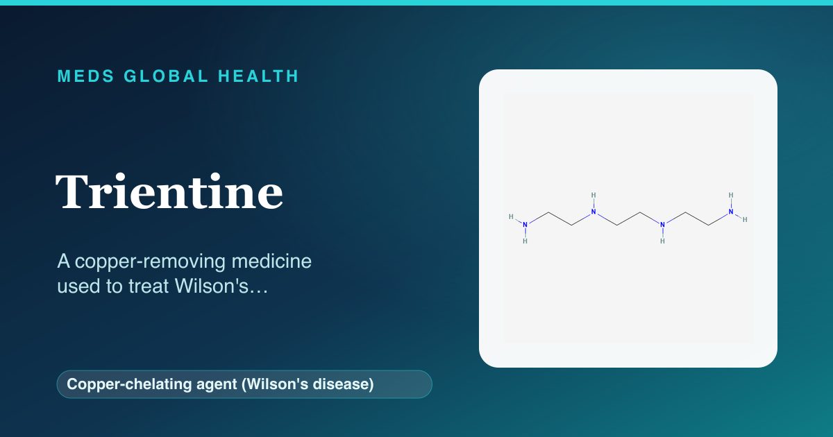 Trientine (Copper-chelating agent (Wilson's disease)) — Meds Global Health reference card with 2D molecular structure