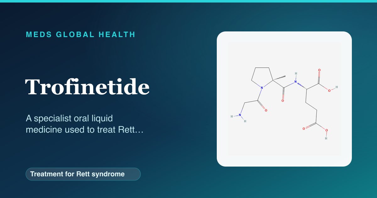 Trofinetide (Treatment for Rett syndrome) — Meds Global Health reference card with 2D molecular structure
