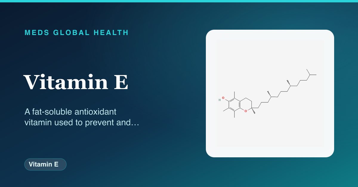 Vitamin E (Vitamin E) — Meds Global Health reference card with 2D molecular structure